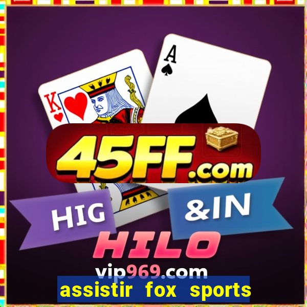 assistir fox sports 2 ao vivo